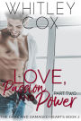 Love, Passion and Power: Part 2 (The Dark and Damaged Hearts Series, #2)