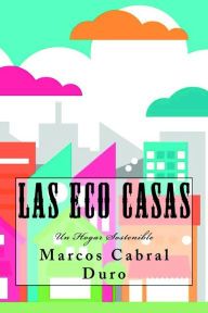 Title: Las Eco Casas, Author: Marcos Cabral Duro