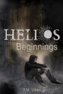 Helios Beginnings (The Helios Chronicles)
