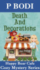 Death And Decorations (Happy Bear Cafe Cozy Mystery Series, #2)