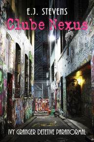 Title: Clube Nexus, Author: E.J. Stevens