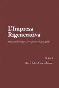 Title: L'impresa rigenerativa, Author: Ethan Roland