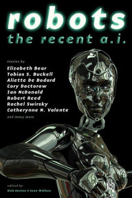 Title: Robots: The Recent A.I., Author: Rich Horton