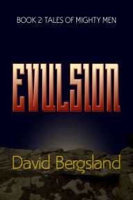 Title: Evulsion (Tales of Mighty Men, #2), Author: David Bergsland