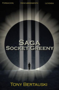 Title: La Saga Socket Greeny, Author: Tony Bertauski