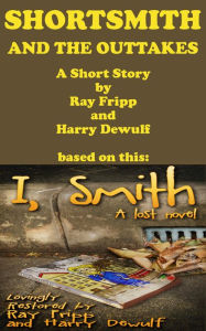 Title: ShortSmith and the Outtakes, Author: RAY FRIPP