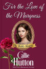 For the Love of the Marquess (The Noble Hearts Series, #2)