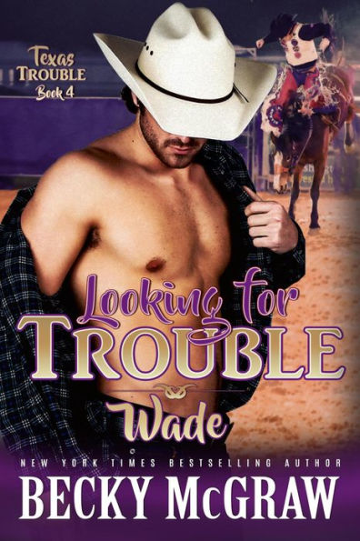 Looking for Trouble (Texas Trouble, #4)