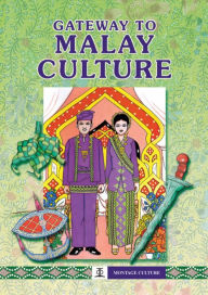 Title: Gateway to Malay Culture (Montage Culture), Author: Asiapac Editorial