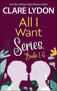 Title: All I Want Series Boxset, Books 1-6, Author: Clare Lydon