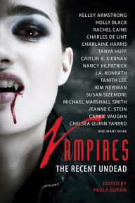 Title: Vampires: The Recent Undead, Author: Paula Guran