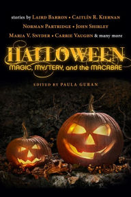 Title: Halloween: Magic, Mystery, and the Macabre, Author: Paula Guran