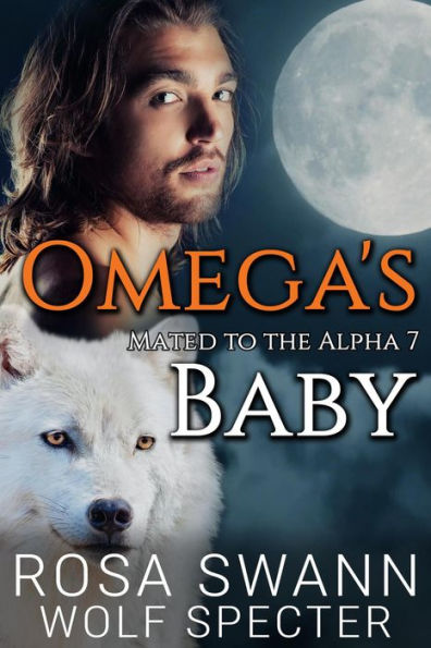 Omega's Baby (Mated to the Alpha, #7)