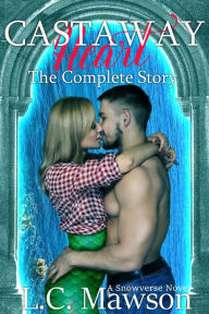 Title: Castaway Heart: The Complete Story, Author: L.C. Mawson