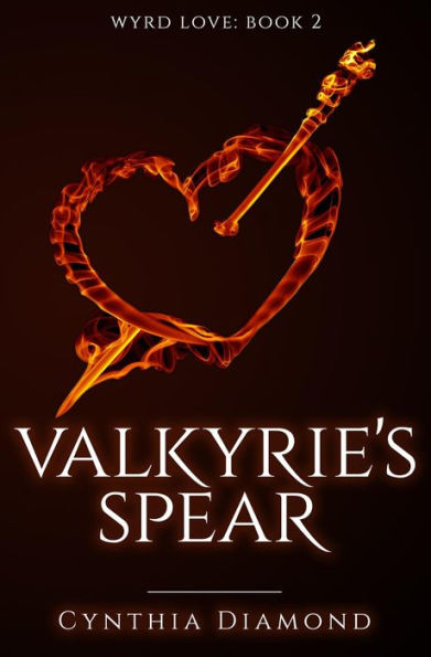Valkyrie's Spear (Wyrd Love, #2)