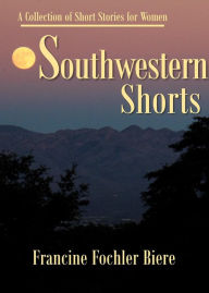 Title: Southwestern Shorts, Author: Francine Fochler Biere