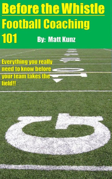 Before the Whistle: Football Coaching 101