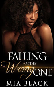 Title: Falling For The Wrong One (Love & Scandal, #1), Author: Mia Black