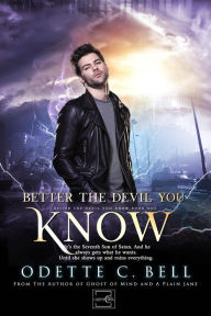 Title: Better the Devil You Know Book One, Author: Odette C. Bell