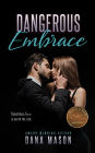 Dangerous Embrace, Embrace Series 1