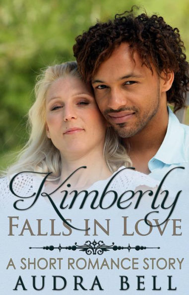 Kimberly Falls in Love - A Short Romance Story (The Love Series)