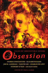 Title: Obsession: Tales of Irresistible Desire, Author: Paula Guran