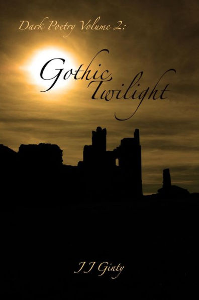 Dark Poetry, Volume 2: Gothic Twilight.