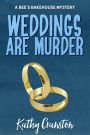 Weddings are Murder (Bee's Bakehouse Mysteries, #7)