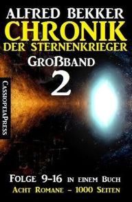 Title: Großband #2 - Chronik der Sternenkrieger, Author: Alfred Bekker