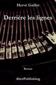 Title: Derriere les lignes, Author: Hervé Gaillet