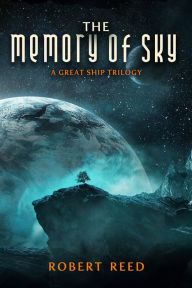 Title: The Memory of Sky, Author: Robert Reed
