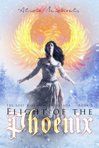 Flight of the Phoenix (The Lost Kingdom of Fallada, #5)