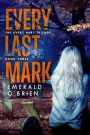 Every Last Mark (The Avery Hart Mystery Trilogy, #3)