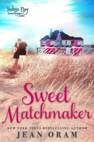 Title: Sweet Matchmaker (Indigo Bay Sweet Romance Series, #2), Author: Jean Oram