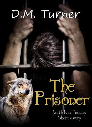 The Prisoner (Campbell Wildlife Preserve, #6)