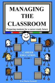 Title: Managing the Classroom (Career Education, #1), Author: Eva Foxwell