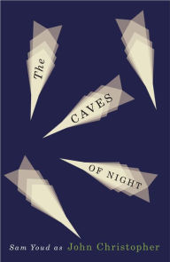 Title: The Caves of Night, Author: John Christopher
