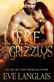 Title: Die Liebe des Grizzlys (Kodiak Point, #5), Author: Eve Langlais
