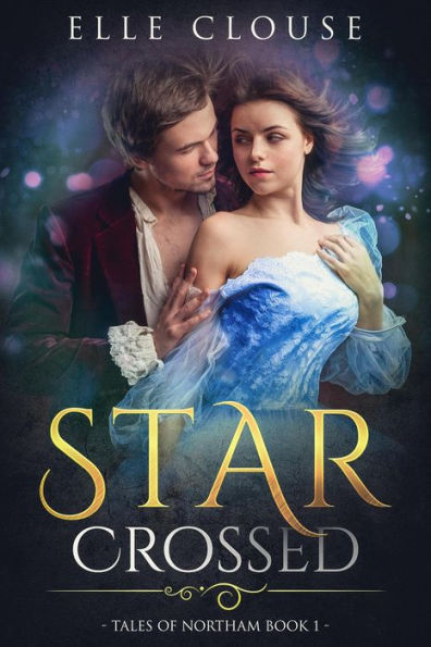 Star-Crossed (Tales of Northam)