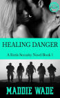 Healing Danger (Fortis Security Series, #1)