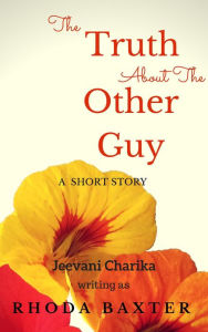 Title: The Truth About The Other Guy, Author: Rhoda Baxter