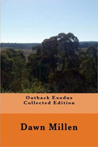 Title: Outback Exodus Collected Edition, Author: Dawn Millen