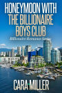 Honeymoon with the Billionaire Boys Club (Billionaire Romance Series, #19)