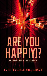 Title: Are You HAPP(y)? We Can Help., Author: Rei Rosenquist