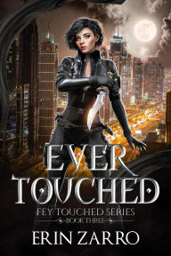 Title: Ever Touched (Fey Touched, #3), Author: Erin Zarro