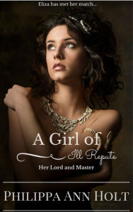 Title: Her Lord and Master: A Girl of Ill Repute, Book 10, Author: Philippa Ann Holt