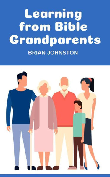 Learning from Bible Grandparents