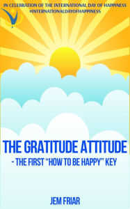 Title: The Gratitude Attitude - The First 