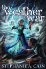 The Weather War (Storms in Amethir, #4)