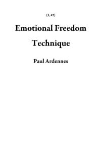 Title: Emotional Freedom Technique (1, #2), Author: Paul Ardennes